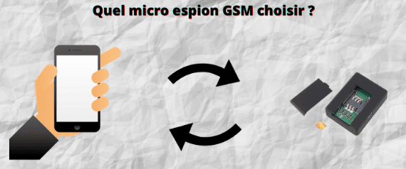 Nos conseils pour choisir au mieux votre micro espion GSM